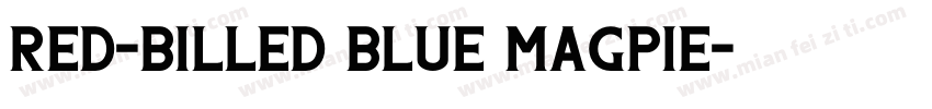 Red-billed Blue Magpie字体转换